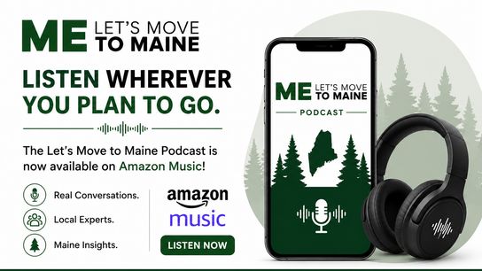 Listen to Maine Before You Move: Let’s Move to Maine Podcast Now Available on Amazon Music (Podcast)